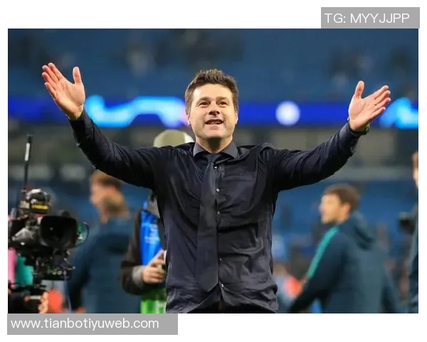 热刺计划今夏重返波切蒂诺盼助球队重回巅峰